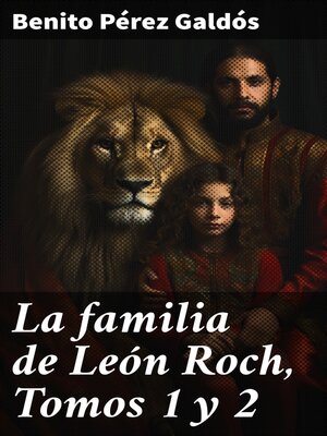 cover image of La familia de León Roch, Tomos 1 y 2
